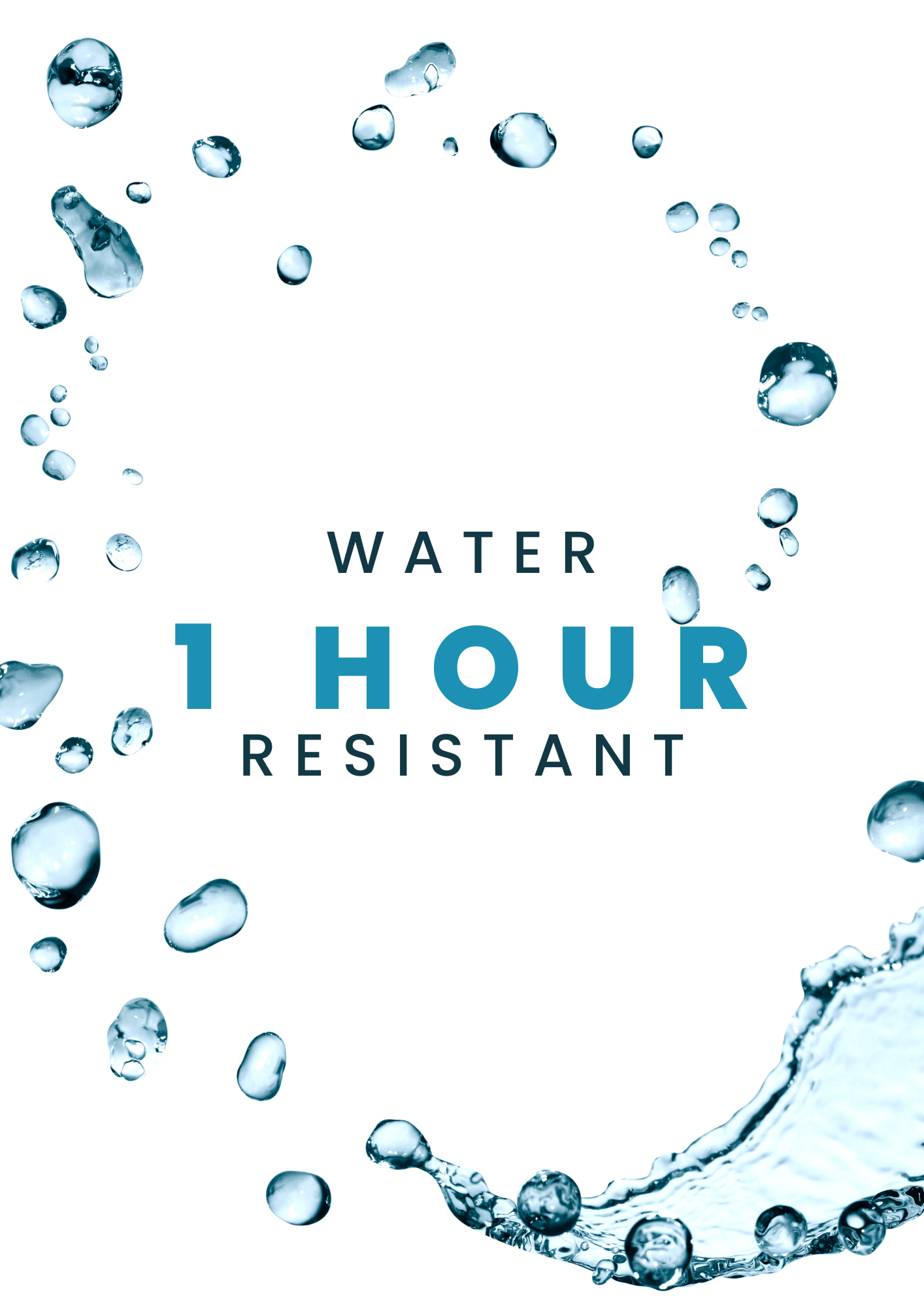 1 Hour Water Resistant