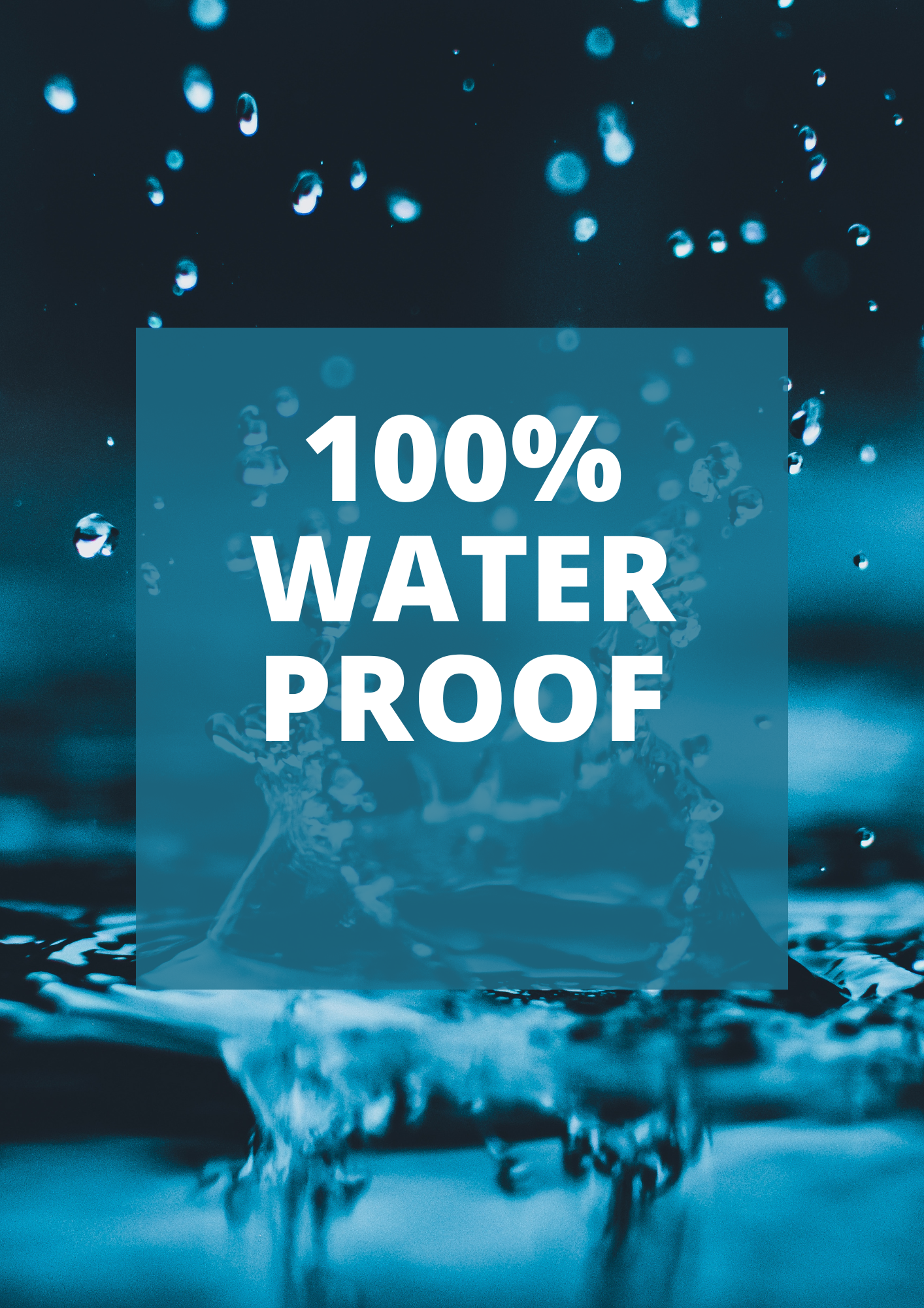 100% Waterproof